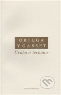 Kniha: Úvaha o technice (Ortega y Gasset). OIKOYMENH, 2011 Kniha: Úvaha o technice (Ortega y Gasset). OIKOYMENH, 2011