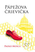 Kniha: Pápežova črievička (Paolo Mosca). Karmelitánske nakladateľstvo, 2011 Kniha: Pápežova črievička (Paolo Mosca). Karmelitánske nakladateľstvo, 2011