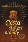 Kniha: Cesta strážců pravdy (Karel Naxera a Václav Benda). Fontána, 2011 Kniha: Cesta strážců pravdy (Karel Naxera a Václav Benda). Fontána, 2011