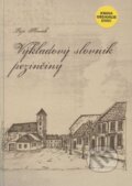 Kniha: Výkladový slovník pezinčiny (Lajo Slimák). Občianske združenie 5P, 2011 Kniha: Výkladový slovník pezinčiny (Lajo Slimák). Občianske združenie 5P, 2011