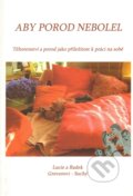 Kniha: Aby porod nebolel (Lucie Groverová-Suchá). Kernberg Publishing, 2011 Kniha: Aby porod nebolel (Lucie Groverová-Suchá). Kernberg Publishing, 2011
