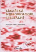 Kniha: Lékařská mikrobiologie speciální (Miroslav Votava). Neptun, 2006 Kniha: Lékařská mikrobiologie speciální (Miroslav Votava). Neptun, 2006