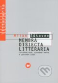 Kniha: Membra Disiecta Litteraria (Milan Šútovec). VEDA, 2011 Kniha: Membra Disiecta Litteraria (Milan Šútovec). VEDA, 2011