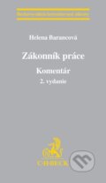 Kniha: Zákonník práce (Helena Barancová). C. H. Beck, 2011 Kniha: Zákonník práce (Helena Barancová). C. H. Beck, 2011