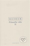 Kniha: Filosofie vůle II. (Paul Ricoeur). OIKOYMENH, 2011 Kniha: Filosofie vůle II. (Paul Ricoeur). OIKOYMENH, 2011