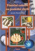 Kniha: Vánoční cukroví na poslední chvíli (Jarmila Mandžuková). TeMi, 2011 Kniha: Vánoční cukroví na poslední chvíli (Jarmila Mandžuková). TeMi, 2011