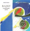 Kniha: Bajky o moudré sově (Tomáš Špidlík). Refugium Velehrad-Roma, 2011 Kniha: Bajky o moudré sově (Tomáš Špidlík). Refugium Velehrad-Roma, 2011