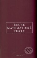 Kniha: Řecké matematické texty (Zbyněk Šír). OIKOYMENH, 2011 Kniha: Řecké matematické texty (Zbyněk Šír). OIKOYMENH, 2011