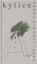 Kniha: Kytice (Karel Jaromír Erben). Doplněk, 2011 Kniha: Kytice (Karel Jaromír Erben). Doplněk, 2011