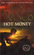 Kniha: Hot Money (Dick Francis). Pan Books, 2011 Kniha: Hot Money (Dick Francis). Pan Books, 2011