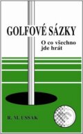 Kniha: Golfové sázky (R.M. Ussak). Pragma, 2012 Kniha: Golfové sázky (R.M. Ussak). Pragma, 2012