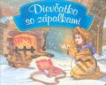 Kniha: Dievčatko so zápalkami (Delfín). Delfín, 2004 Kniha: Dievčatko so zápalkami (Delfín). Delfín, 2004
