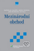 Kniha: Mezinárodní obchod (Svatopluk Galočík a Marek Reinoha). Wolters Kluwer ČR, 2012 Kniha: Mezinárodní obchod (Svatopluk Galočík a Marek Reinoha). Wolters Kluwer ČR, 2012