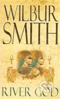 Kniha: River God (Wilbur Smith). MacMillan, 2011 Kniha: River God (Wilbur Smith). MacMillan, 2011