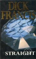 Kniha: Straight (Dick Francis). Pan Books, 2011 Kniha: Straight (Dick Francis). Pan Books, 2011