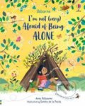 Kniha: I´m Not (Very) Afraid of Being Alone (Anna Milbourne). Usborne, 2021 Kniha: I´m Not (Very) Afraid of Being Alone (Anna Milbourne). Usborne, 2021
