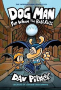 Kniha: For Whom the Ball Rolls (Dav Pilkey). Scholastic, 2020 Kniha: For Whom the Ball Rolls (Dav Pilkey). Scholastic, 2020