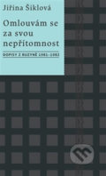 Omlouvám se za svou nepřítomnost - Jiřina Šiklová, Kalich, 2015