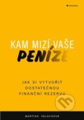 Kniha: Kam mizí vaše peníze (Martina Valachová). Grada, 2021 Kniha: Kam mizí vaše peníze (Martina Valachová). Grada, 2021