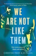 Kniha: We Are Not Like Them (Christine Pride). HarperCollins, 2021 Kniha: We Are Not Like Them (Christine Pride). HarperCollins, 2021