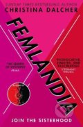Kniha: Femlandia (Christina Dalcher). HarperCollins, 2021 Kniha: Femlandia (Christina Dalcher). HarperCollins, 2021