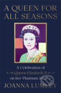 Kniha: A Queen for All Seasons (Joanna Lumley). Hodder and Stoughton, 2021 Kniha: A Queen for All Seasons (Joanna Lumley). Hodder and Stoughton, 2021