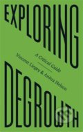 Kniha: Exploring Degrowth (Anitra Nelson a Vincent Liegey). Pluto, 2020 Kniha: Exploring Degrowth (Anitra Nelson a Vincent Liegey). Pluto, 2020