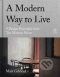 Kniha: A Modern Way to Live (Matt Gibberd). Penguin Books, 2021 Kniha: A Modern Way to Live (Matt Gibberd). Penguin Books, 2021