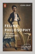 Kniha: Feline Philosophy (John Gray). Penguin Books, 2021 Kniha: Feline Philosophy (John Gray). Penguin Books, 2021