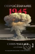 Odpočítavanie 1945 - Chris Wallace, Mitch Weiss, Ikar, 2022