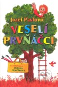 Kniha: Veselí prvňáčci (Jozef Pavlovič a Zuzana Nemčíková). Ottovo nakladatelství, 2016 Kniha: Veselí prvňáčci (Jozef Pavlovič a Zuzana Nemčíková). Ottovo nakladatelství, 2016
