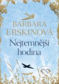 Kniha: Nejtemnější hodina (Barbara Erskine). Brána, 2021 Kniha: Nejtemnější hodina (Barbara Erskine). Brána, 2021