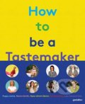 Kniha: How to Be a Tastemaker (Gestalten Verlag). Gestalten Verlag, 2021 Kniha: How to Be a Tastemaker (Gestalten Verlag). Gestalten Verlag, 2021