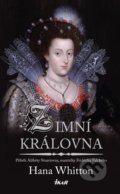 Kniha: Zimní královna (Hana Whitton). Ikar CZ, 2021 Kniha: Zimní královna (Hana Whitton). Ikar CZ, 2021
