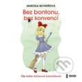 Audiokniha: Bez bontonu, bez konvencí (Marcela Mlynářová). Témbr, 2021 Audiokniha: Bez bontonu, bez konvencí (Marcela Mlynářová). Témbr, 2021