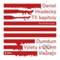 Audiokniha: Tři kapitoly (Daniel Hradecký). Témbr, 2021 Audiokniha: Tři kapitoly (Daniel Hradecký). Témbr, 2021
