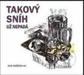 Audiokniha: Takový sníh už nepadá (Ilja Kučera). Radioservis, 2014 Audiokniha: Takový sníh už nepadá (Ilja Kučera). Radioservis, 2014