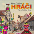 Audiokniha: Hráči (Karel Poláček). Kanopa, 2013 Audiokniha: Hráči (Karel Poláček). Kanopa, 2013