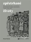 Kniha: Zpřetrhané životy (Pavla Plachá), 2021 Kniha: Zpřetrhané životy (Pavla Plachá), 2021