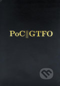 Kniha: Poc || Gtfo (Manul Laphroaig). No Starch, 2017 Kniha: Poc || Gtfo (Manul Laphroaig). No Starch, 2017