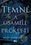 Kniha: Temné a osamělé prokletí (Brigid Kemmerer), 2021 Kniha: Temné a osamělé prokletí (Brigid Kemmerer), 2021