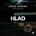 Audiokniha: Hlad (Jozef Karika), 2021 Audiokniha: Hlad (Jozef Karika), 2021