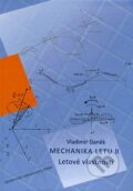 Kniha: Mechanika letu II. (Vladimír Daněk). Akademické nakladatelství CERM, 2011 Kniha: Mechanika letu II. (Vladimír Daněk). Akademické nakladatelství CERM, 2011