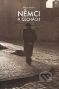 Kniha: Němci v Čechách (Milan Sládek). Pragma, 2002 Kniha: Němci v Čechách (Milan Sládek). Pragma, 2002