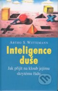 Kniha: Inteligence duše (Artho Stefan Wittemann). Pragma, 2003 Kniha: Inteligence duše (Artho Stefan Wittemann). Pragma, 2003