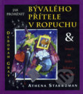 Kniha: Jak proměnit bývalého přítele v ropuchu (Athena Starwoman). Pragma, 2004 Kniha: Jak proměnit bývalého přítele v ropuchu (Athena Starwoman). Pragma, 2004