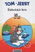 Kniha: Tom a Jerry: Ďábelská hra (Pragma). Pragma, 2002 Kniha: Tom a Jerry: Ďábelská hra (Pragma). Pragma, 2002