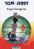 Kniha: Tom a Jerry: Superšampión (Pragma). Pragma, 2002 Kniha: Tom a Jerry: Superšampión (Pragma). Pragma, 2002