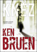 Kniha: Kněz (Ken Bruen). BB/art, 2011 Kniha: Kněz (Ken Bruen). BB/art, 2011