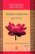 Kniha: Nejlepší medicína pro ženy (Nancy Lonsdorfová). Dobra, 2002 Kniha: Nejlepší medicína pro ženy (Nancy Lonsdorfová). Dobra, 2002